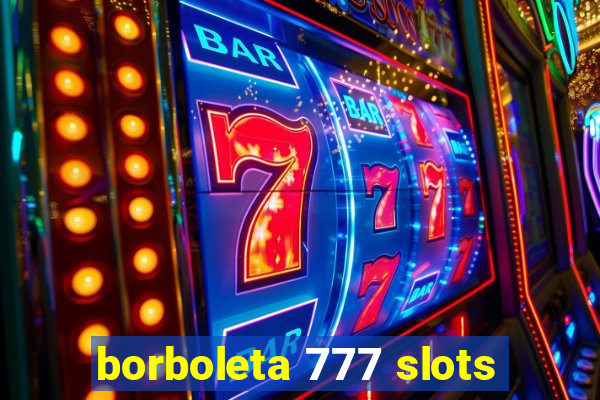 borboleta 777 slots